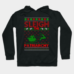 Sleigh The Patriarchy Ugly Christmas Hoodie